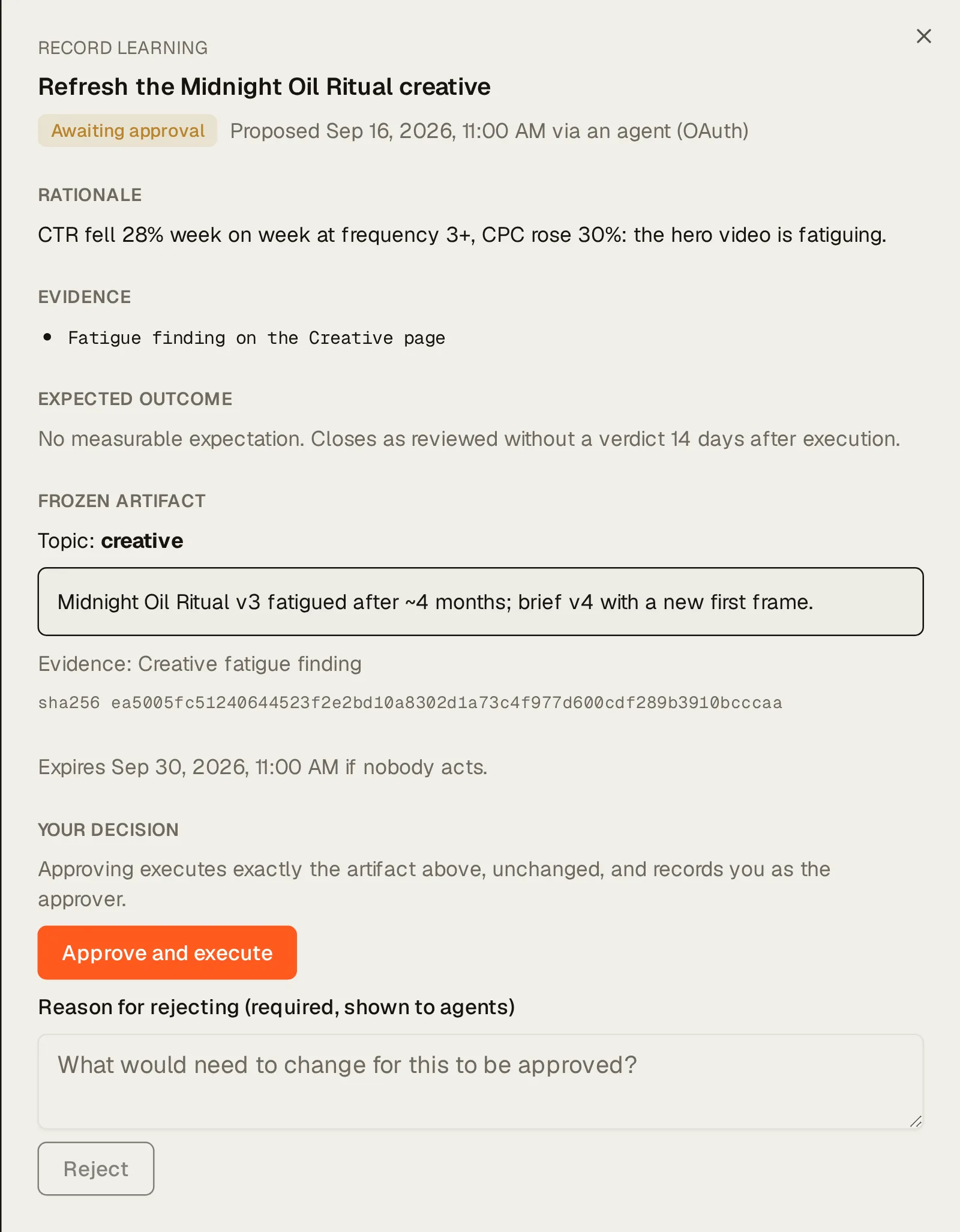 A proposal in Northlight’s decision queue, opened: “Refresh the Midnight Oil Ritual creative” (record learning), awaiting approval, with its rationale (“CTR fell 28% week on week at frequency 3+, CPC rose 30%: the hero video is fatiguing.”), evidence, expected outcome, the frozen artifact it would record, and the Approve and execute and Reject buttons.